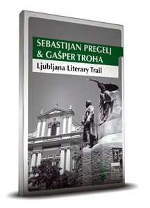 <!--LINK'" 0:147--> & <!--LINK'" 0:148-->'s <i>Ljubljana Literary Trail</i> book cover, 2010